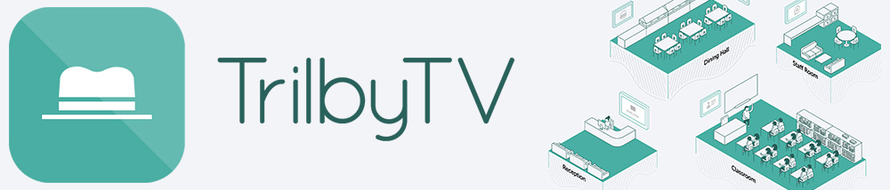 Digital Signage - TrilbyTV